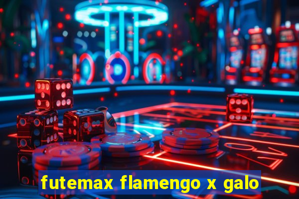 futemax flamengo x galo